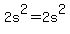 2s%5E2+=+2s%5E2