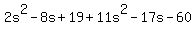 2s%5E2+-+8s+%2B+19+%2B+11s%5E2+-+17s+-+60