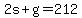 2s+%2B+g+=+212