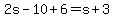 2s-10%2B6=s%2B3