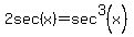 2sec%28x%29=+sec%5E3%28x%29