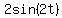 2sin%282t%29