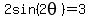 2sin%282theta%29=3