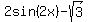 2sin%282x%29-sqrt%283%29