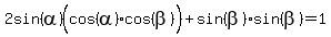 2sin%28alpha%29%28cos%28alpha%29cos%28beta%29%5E%22%22%29%2Bsin%28beta%29sin%28beta%29=1