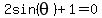 2sin%28theta%29%2B1=0