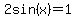 2sin%28x%29=1