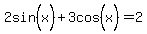 2sin%5E%22%22%28x%29+%2B+3cos%5E%22%22%28x%29=+2