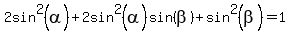 2sin%5E2%28alpha%29%2B2sin%5E2%28alpha%29sin%28beta%29%2Bsin%5E2%28beta%29=1