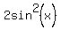 2sin%5E2%28x%29