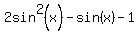 2sin%5E2%28x%29+-+sin%28x%29+-+1