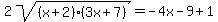 2sqrt%28%28x%2B2%29%283x%2B7%29%29=-4x-9%2B+1