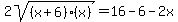 2sqrt%28%28x%2B6%29%2A%28x%29%29=+16-6-2x