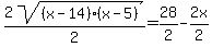 2sqrt%28%28x-14%29%28x-5%29%29%2F2++=+28%2F2-2x%2F2