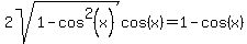 2sqrt%281-cos%5E2%28x%29%29cos%28x%29=1-cos%28x%29