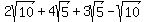 2sqrt%2810%29%2B4sqrt%285%29%2B3sqrt%285%29-sqrt%2810%29