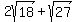 2sqrt%2818%29+%2B+sqrt%2827%29