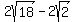 2sqrt%2818%29-2sqrt%282%29