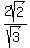 2sqrt%282%29%2Fsqrt%283%29%29