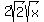 2sqrt%282%29+sqrt%28x%29