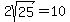 2sqrt%2825%29+=+10