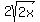 2sqrt%282x%29
