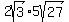2sqrt%283%29%2A5sqrt%2827%29