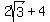 2sqrt%283%29%2B4