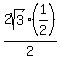 2sqrt%283%29%2F2%2A%281%2F2%29