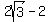 2sqrt%283%29-2