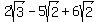 2sqrt%283%29-5sqrt%282%29%2B6sqrt%282%29