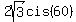 2sqrt%283%29cis%2860%29