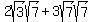 2sqrt%283%29sqrt%287%29+%2B+3sqrt%287%29sqrt%287%29