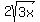 2sqrt%283x%29