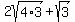 2sqrt%284%2A3%29+%2B+sqrt%283%29