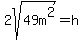 2sqrt%2849m%5E2%29=h