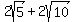 2sqrt%285%29+%2B+2sqrt%2810%29