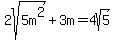 2sqrt%285m%5E2%29%2B3m=4sqrt%285%29