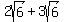 2sqrt%286%29%2B3sqrt%286%29