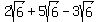 2sqrt%286%29+%2B+5sqrt%286%29+-+3sqrt%286%29