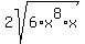 2sqrt%286%2Ax%5E8%2Ax%29