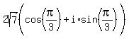 2sqrt%287%29%28cos%28pi%2F3%29%5E%22%22%2Bi%2Asin%28pi%2F3%29%29