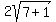 2sqrt%287%2B1%29