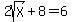 2sqrt%28X%29%2B8=6