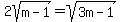 2sqrt%28m-1%29+=+sqrt%283m-1%29