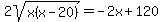 2sqrt%28x%28x-20%29%29=-2x%2B120