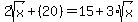 2sqrt%28x%29%2B%2820%29=15%2B3%2Asqrt%28x%29