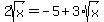 2sqrt%28x%29=-5%2B3%2Asqrt%28x%29