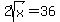 2sqrt%28x%29+=+36