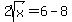2sqrt%28x%29+=+6-8
